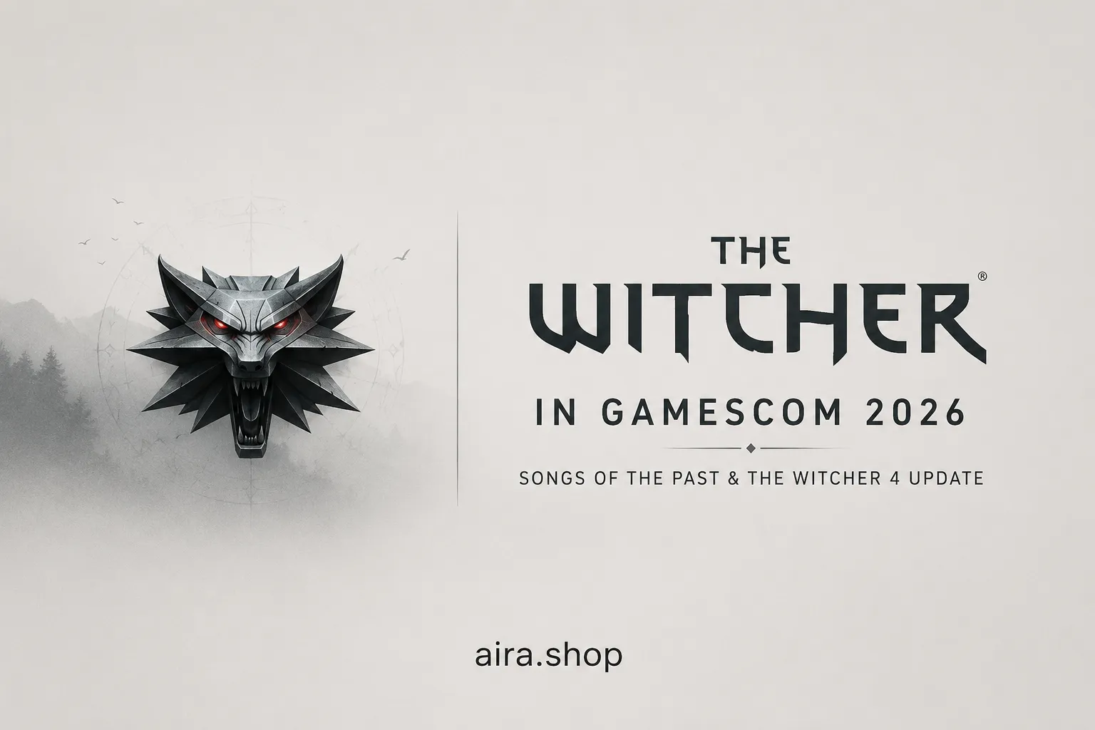 ویچر در Gamescom 2026؛ معرفی Songs of the Past و آخرین خبر از The Witcher 4